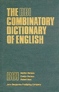 M. Benson, E. Benson, R. Ilson The BBI combinatory dictionary of English