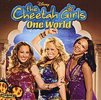 "The Cheetah Girls" The Cheetah Girls. One World