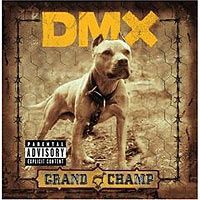 DMX. Grand Champ