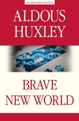 О. Хаксли Brave New World / О дивный новый мир