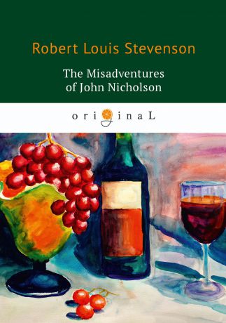 R. L. Stevenson The Misadventures of John Nicholson