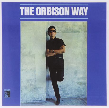 Рой Орбисон Roy Orbison. The Orbison Way