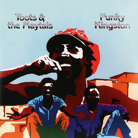 "Toots & The Maytals" Toots & The Maytals. Funky Kingston (LP)