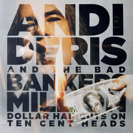 Энди Дериз,"The Bad Bankers" Andi Deris And The Bad Bankers. Million Dollar Haircuts On Ten Cent Heads (LP)