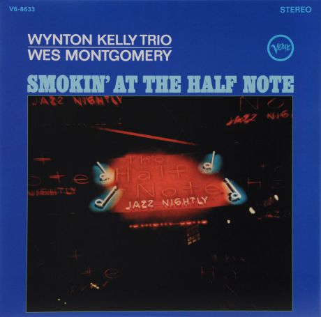 Wynton Kelly Trio,Уэс Монтгомери Wynton Kelly Trio / Wes Montgomery. Smokin’ At The Half Note (LP)