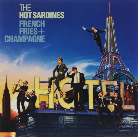 "The Hot Sardines" The Hot Sardines. French Fries + Champagne (LP)