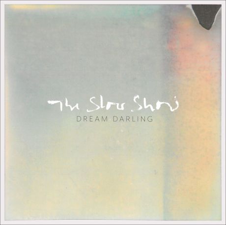 "The Slow Show" The Slow Show. Dream Darling (LP)