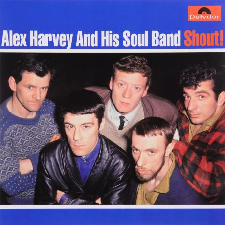 Alex Harvey And His Soul Band,Алекс Харви Alex Harvey And His Soul Band. Shout! (LP)