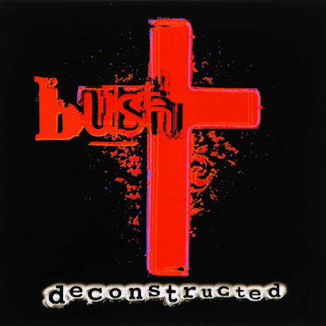 "Bush" Bush. Deconstructed (2 LP)