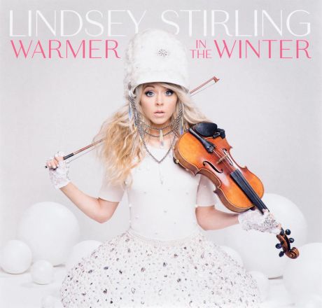 Линдси Стирлинг Lindsey Stirling. Warmer In The Winter (LP)