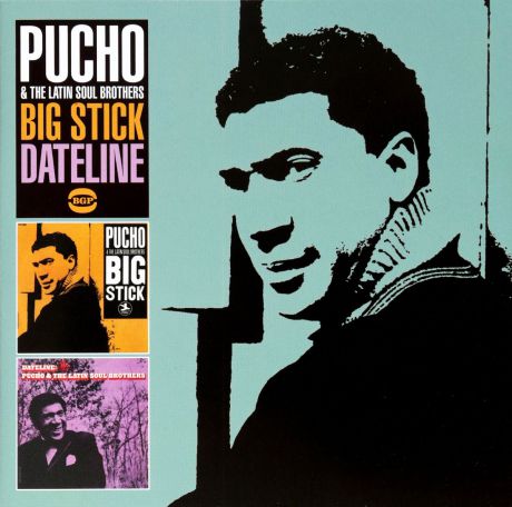 Pucho & His Latin Soul Brothers Pucho & His Latin Soul Brothers. Big Stick / Dateline (LP)