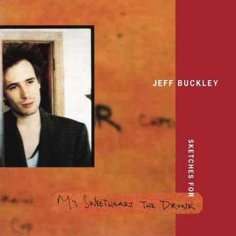 Джеф Бакли Jeff Buckley. Sketches For My Sweetheart The Drunk (3 LP)