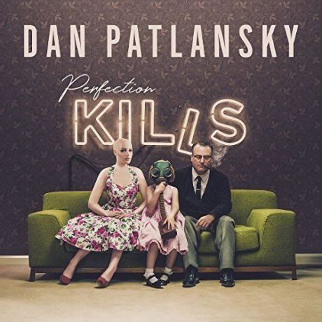 Dan Patlansky Dan Patlansky. Perfection Kills (LP)