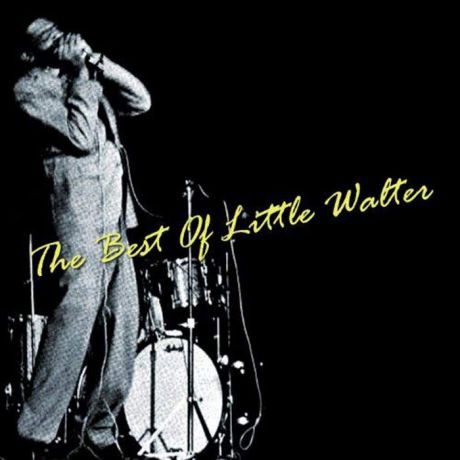 Литтл Уолтер Little Walter. The Best Of Little Walter (LP)