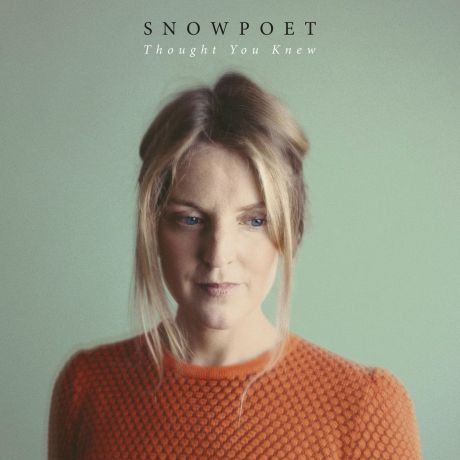 Snowpoet Snowpoet. Thought You Knew (LP)