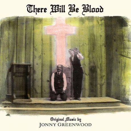 Джонни Гринвуд Jonny Greenwood. There Will Be Blood (LP)