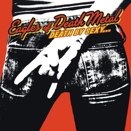 "Eagles Of Death Metal" Eagles of Death Metal. Death By Sexy (LP)