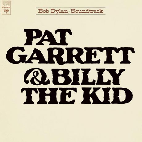 Боб Дилан Bob Dylan. Pat Garrett & Billy The Kid (LP)