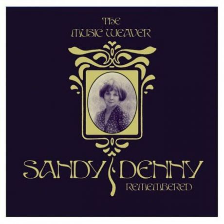 Sandy Denny. The Music Weaver Sandy Denny Remembered (2 CD)