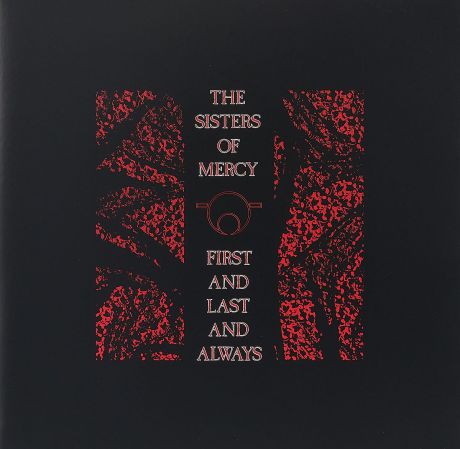 "The Sisters Of Mercy" The Sisters Of Mercy. First And Last And Always (LP)