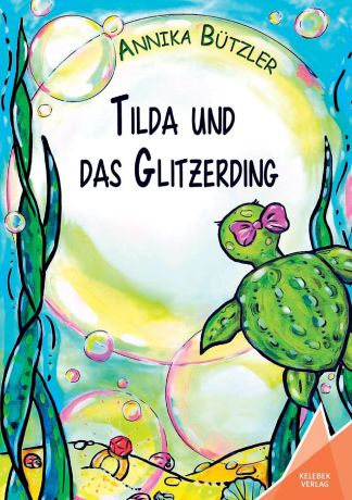 Annika Bützler Tilda und das Glitzerding