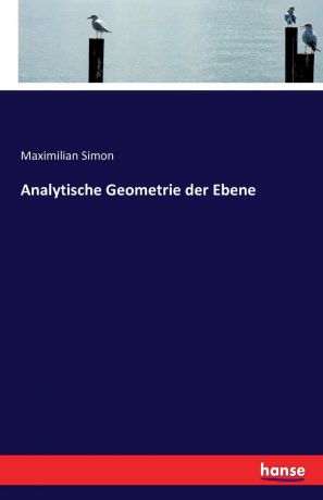 Maximilian Simon Analytische Geometrie der Ebene