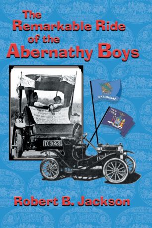 Robert B. Jackson The Amazing Ride of the Abernathy Boys