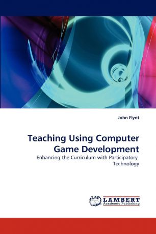 John Flynt Teaching Using Computer Game Development