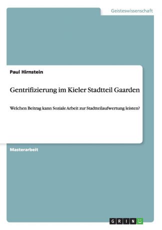 Paul Hirnstein Gentrifizierung im Kieler Stadtteil Gaarden