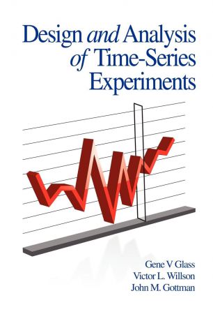 Glass V. Glass, Victor L. Willson, John M. Gottman Design and Analysis of Time-Series Experiments (PB)