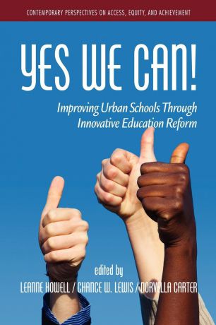 Yes We Can. Improving Urban Schools Through Innovative Education Reform