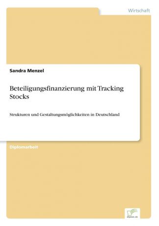 Sandra Menzel Beteiligungsfinanzierung mit Tracking Stocks
