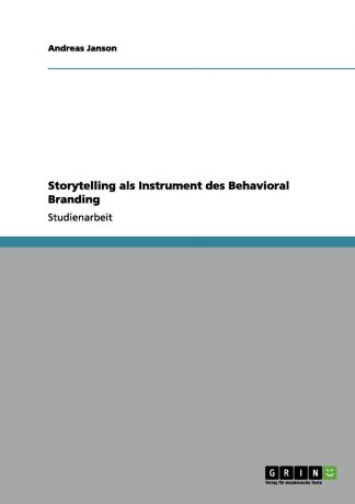 Andreas Janson Storytelling als Instrument des Behavioral Branding