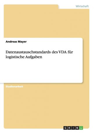 Andreas Mayer Datenaustauschstandards des VDA fur logistische Aufgaben