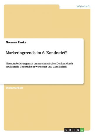 Norman Zenke Marketingtrends im 6. Kondratieff