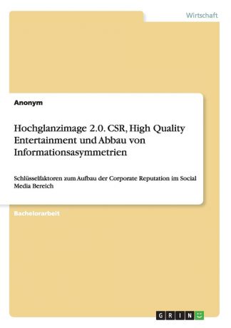 Неустановленный автор Hochglanzimage 2.0. CSR, High Quality Entertainment und Abbau von Informationsasymmetrien