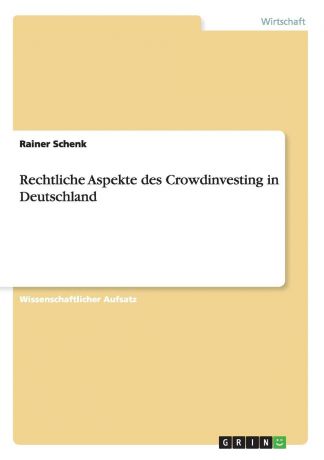 Rainer Schenk Crowdinvesting in Deutschland - Rechtliche Aspekte