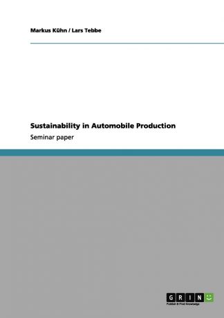 Markus Kühn, Lars Tebbe Sustainability in Automobile Production