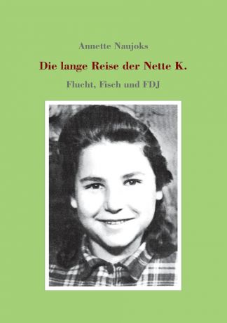 Annette Naujoks Die lange Reise der Nette K.