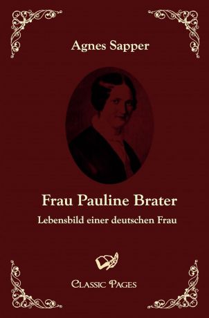 Agnes Sapper Frau Pauline Brater