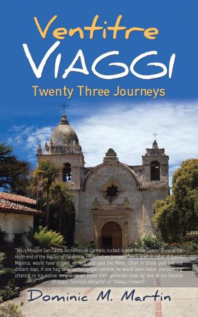 Dominic M. Martin Ventitre Viaggi. Twenty Three Journeys