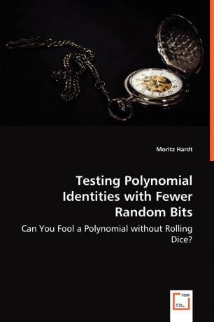 Moritz Hardt Testing Polynomial Identities with Fewer Random Bits