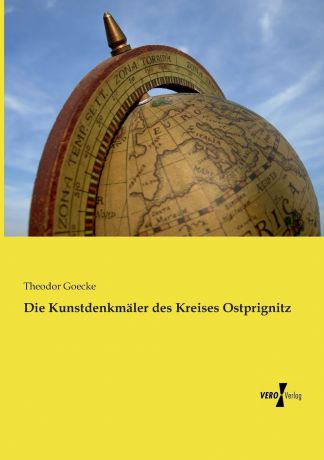 Theodor Goecke Die Kunstdenkmaler des Kreises Ostprignitz