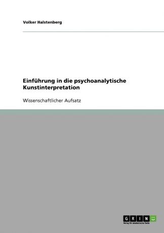 Volker Halstenberg Einfuhrung in die psychoanalytische Kunstinterpretation