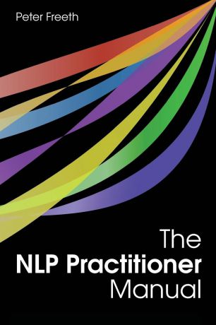 Peter Freeth The NLP Practitioner Manual