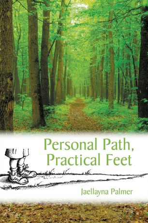 Jaellayna Palmer Personal Path, Practical Feet