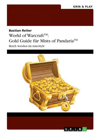Bastian Reiter World of Warcraft. Gold Guide fur Mists of Pandaria