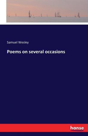 Samuel Wesley Poems on several occasions