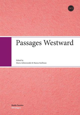 Hanna Snellman, Maria Lähteenmäki Passages Westward