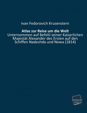 Ivan Fedorovich Krusenstern Atlas Zur Reise Um Die Welt